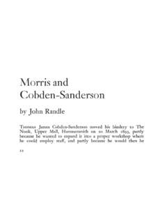 Morris and Cobden-Sanderson by John Randle THOMAS James Cobden-Sanderson moved his bindery to The Nook, Upper Mall, Hammersmith on 20 March 1893, partly because he wanted to expand it into a proper workshop where