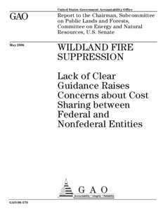GAOWildland Fire Suppression: Lack of Clear Guidance Raises Concerns about Cost Sharing between Federal and Nonfederal Entities