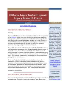 Olibama López Tushar Hispanic Legacy Research Center The light of the past illuminates the road of our future April 2012
