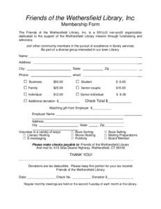 Friends of the Wethersfield Library, Inc. Membership Form The Friends of the Wethersfield Library, Inc. is a 501(c)3 non-profit organization dedicated to the support of the Wethersfield Library mission through fundraisin