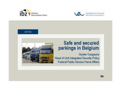 [removed]Safe and secured parkings in Belgium Gunter Ceuppens Head of Unit Integrated Security Policy