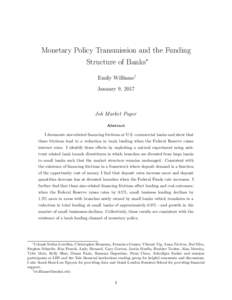 Monetary Policy Transmission and the Funding Structure of Banks∗ Emily Williams† January 9, 2017  Job Market Paper