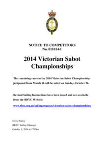 NOTICE TO COMPETITORS NoVictorian Sabot Championships The remaining races in the 2014 Victorian Sabot Championships