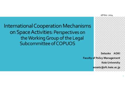 18 NovInternational Cooperation Mechanisms on Space Activities: Perspectives on the Working Group of the Legal Subcommittee of COPUOS