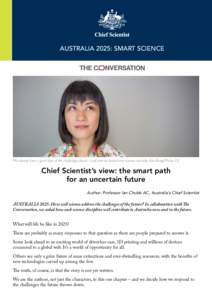 Australia 2025: Smart Science  We already have a good idea of the challenges ahead – and now we know how science can help. Kris Krüg/Flickr, CC Chief Scientist’s view: the smart path for an uncertain future