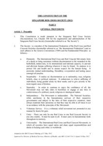 THE CONSTITUTION OF THE SINGAPORE RED CROSS SOCIETY[removed]PART I GENERAL PROVISIONS Article 1 - Preamble 1.