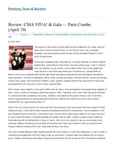 Previews, News & Reviews  Review: CMA VIVA! & Gala — Paris Combo (April 19) April 23, 2013 in Previews | Tags: Belle du Berry, David Lewis, Emmanuel Chabbey, François Jeannin, Paris Combo, Potzi, VIVA! & Gala