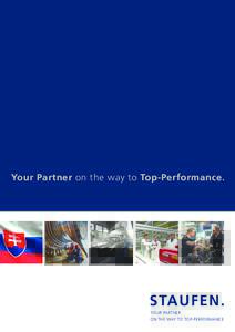 Your Partner on the way to Top-Performance.  YOUR PARTNER ON THE WAY TO TOP-PERFORMANCE  Slovakia – ideal production location for manufacturers