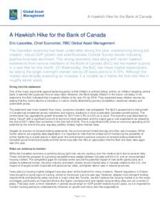 A Hawkish Hike for the Bank of Canada  A Hawkish Hike for the Bank of Canada Eric Lascelles, Chief Economist, RBC Global Asset Management The Canadian economy has been undeniably strong this year, experiencing strong job