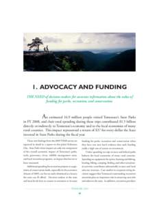 1. ADVOCACY AND FUNDING THE NEED of decision-makers for accurate information about the value of funding for parks, recreation, and conservation. A