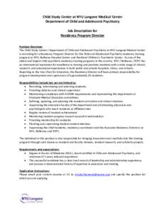 Child Study Center at NYU Langone Medical Center Department of Child and Adolescent Psychiatry Job Description for Residency Program Director Position Overview: The Child Study Center / Department of Child and Adolescent