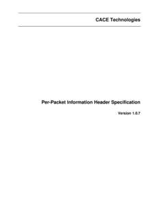 CACE Technologies  Per-Packet Information Header Specification Version 1.0.7  PPI Header Specification