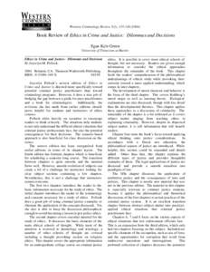 Western Criminology Review 5(2), Book Review of Ethics in Crime and Justice: Dilemmas and Decisions Egan Kyle Green University of Tennessee at Martin