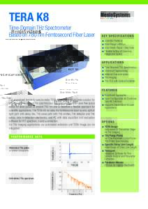 TERA K8  Time-Domain THz Spectrometer Based on 780 nm Femtosecond Fiber Laser  K E Y S P E C I F I C AT I O N S