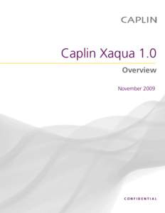 Caplin Xaqua 1.0 Overview November 2009 CONFIDENTIAL
