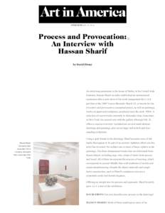 INTERVIEWS JAN. 28, 2014  Process and Provocation: An Interview with Hassan Sharif