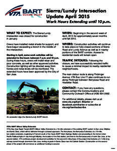 Sierra/Lundy Intersection Update April 2015 Work Hours Extending until 10 p.m. WHAT TO EXPECT: The Sierra/Lundy  WHEN: Beginning in the second week of