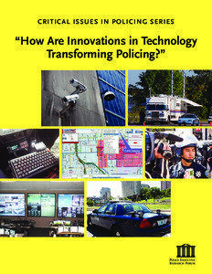 CRITICAL ISSUES IN POLICING SERIES  “How Are Innovations in Technology