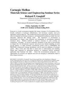 Carnegie Mellon Materials Science and Engineering Seminar Series Richard P. Gangloff Department of Materials Science and Engineering University of Virginia