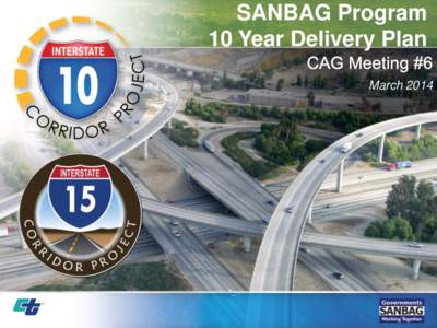 SANBAG Program 10 Year Delivery Plan March 2014 Major Project Delivery Program