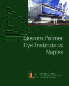 Bascom Palmer Eye Institute at Naples OUR MISSION