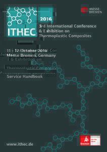 3rd International Conference & Exhibition on Thermoplastic Composites 11 – 12 October 2016 Messe Bremen, Germany