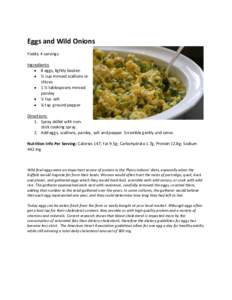 Eggs and Wild Onions Yields: 4 servings Ingredients:  8 eggs, lightly beaten  ½ cup minced scallions or chives