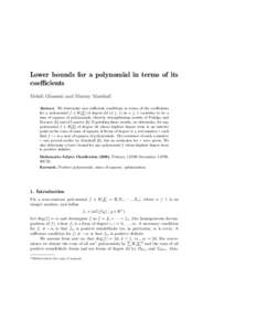 Lower bounds for a polynomial in terms of its coefficients Mehdi Ghasemi and Murray Marshall Abstract. We determine new sufficient conditions in terms of the coefficients for a polynomial f ∈ R[X] of degree 2d (d ≥ 1