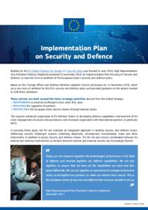 Implementation Plan on Security and Defence Building on the EU Global Strategy for foreign and security Policy put forward in June 2016, High Representative/ Vice-President Federica Mogherini presented in November 2016 a
