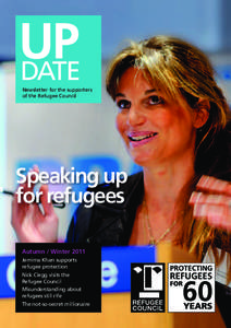 UP DATE Newsletter for the supporters of the Refugee Council  Speaking up