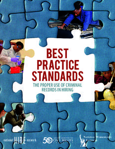 BEST PRACTICE STANDARDS THE PROPER USE OF CRIMINAL RECORDS IN HIRING