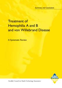 Summary and Conclusions  Treatment of Hemophilia A and B and von Willebrand Disease A Systematic Review