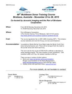 MBC69  Brisbane  November  23  to  28,  2015   69th  Multibeam  Sonar  Training  Course   Brisbane,  Australia  -­  November  23  to  28,  2015  