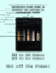 Missouri Archaeological Society Special Publication No. 10  PROJECTILE POINT TYPES IN MISSOURI AND PORTIONS OF SURROUNDING STATES by