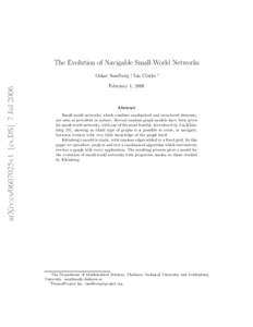 The Evolution of Navigable Small-World Networks Oskar Sandberg ∗, Ian Clarke †  arXiv:cs/0607025v1 [cs.DS] 7 Jul 2006