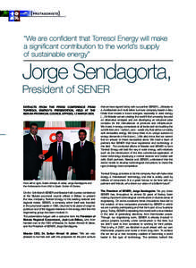 “We are confident that Torresol Energy will make a significant contribution to the world’s supply of sustainable energy” Jorge Sendagorta, President of SENER