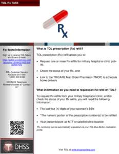 TOL Rx Refill  For More Information Sign up to receive TOL News and Events Emails https://public.govdelivery.com