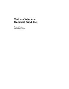 Vietnam Veterans Memorial Fund, Inc. Financial Report December 31, 2010  Contents