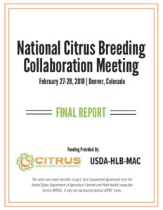 National Citrus Breeding Collaboration Meeting February 27-28, 2018 | Denver, Colorado FINAL REPORT Funding Provided By: