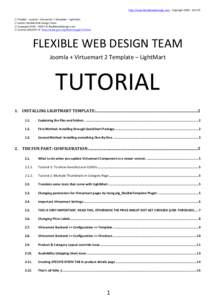 http://www.flexiblewebdesign.com	
  -­‐	
  Copyright	
  2009	
  -­‐	
  2014	
  ©	
  	
    	
   //	
  Flexible	
  –	
  Joomla	
  +	
  Virtuemart	
  2	
  Template	
  –	
  LightMart	
   //	
  