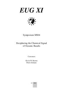 EUG XI  Symposium MS04 Deciphering the Chemical Signal of Oceanic Basalts