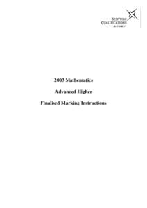 2003 Mathematics Advanced Higher Finalised Marking Instructions 2003 Mathematics Advanced Higher – Section A