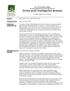CITY OF WALNUT CREEK invites applications for the position of: Crime and Intelligence Analyst An Equal Opportunity Employer