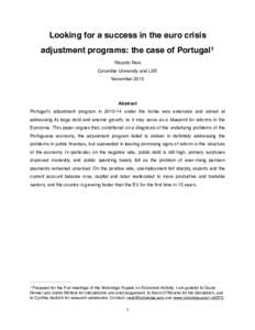 Looking for a success in the euro crisis adjustment programs: the case of Portugal1 Ricardo Reis Columbia University and LSE November 2015