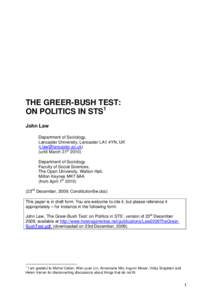 THE GREER-BUSH TEST: ON POLITICS IN STS1 John Law Department of Sociology, Lancaster University, Lancaster LA1 4YN, UK ()