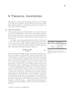 85  6 Thermal properties How fast does a turkey cook? How quickly does the moon cool? Why are wooden spoons useful for cooking? Why does water boil at 373 K? Such questions depend on the thermal properties of materials. 