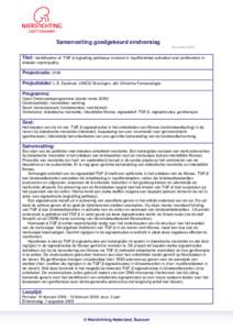 Samenvatting goedgekeurd eindverslag December 2009 Titel: Identification of TGF-β signalling pathways involved in myofibroblast activation and proliferation in diabetic nephropathy