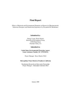 Final Report Effects of Molecular and Environmental Properties on Removal of Pharmaceuticals, Endocrine Disruptors and Disinfection Byproducts by Polyamide RO Membranes Submitted by: Orange County Water District