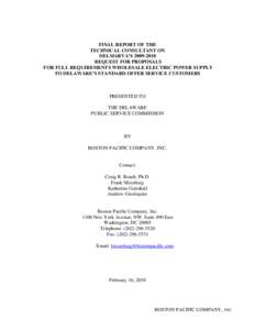 FINAL REPORT OF THE TECHNICAL CONSULTANT ON DELMARVA’SREQUEST FOR PROPOSALS FOR FULL REQUIREMENTS WHOLESALE ELECTRIC POWER SUPPLY TO DELAWARE’S STANDARD OFFER SERVICE CUSTOMERS
