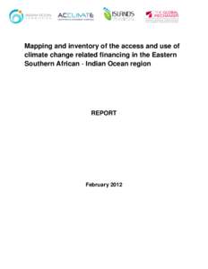 Mapping and inventory of the access and use of climate change related financing in the Eastern Southern African - Indian Ocean region REPORT